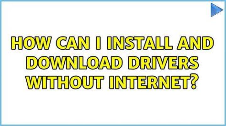 How can I install and download drivers without internet?