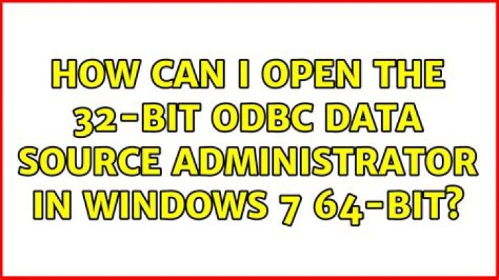 How can I open the 32-bit ODBC Data Source Administrator in Windows 7 64-bit?