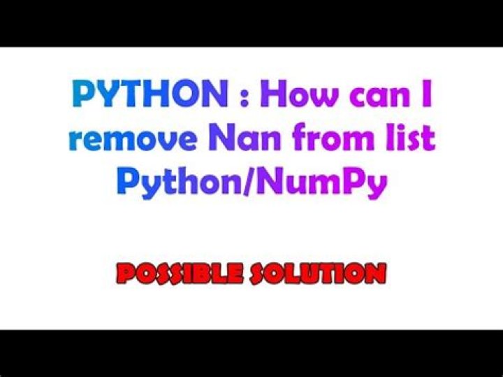 How can I remove Nan from list Python/NumPy