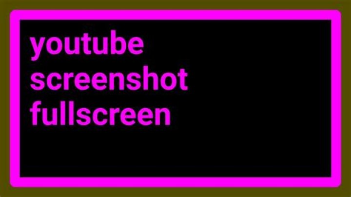 How can I take screenshots of YouTube videos in full screen?
