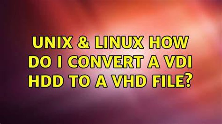 How do I convert a VDI HDD to a VHD file?