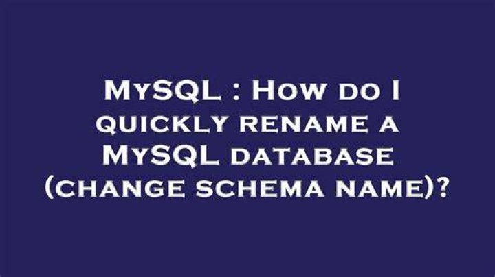 How do I quickly rename a MySQL database (change schema name)?