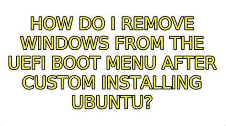 How do I remove Windows from the UEFI boot menu after custom installing Ubuntu?