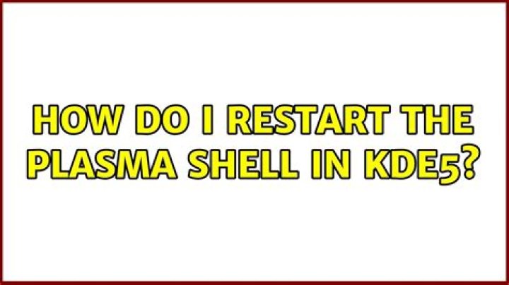 How do I restart the plasma shell in KDE5?