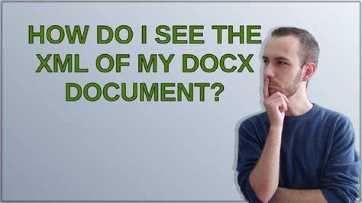 How do I see the XML of my DOCX document?