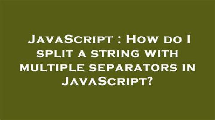 How do I split a string with multiple separators in JavaScript?