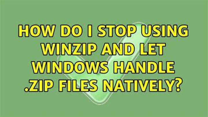 How do I stop using Winzip and let Windows handle .zip files natively?