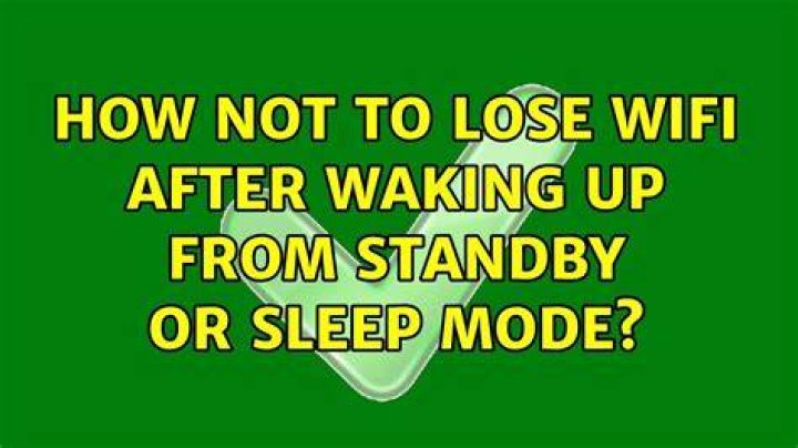 How not to lose Wifi after waking up from standby or sleep mode?