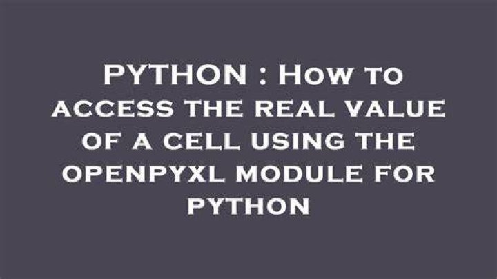 How to access the real value of a cell using the openpyxl module for python