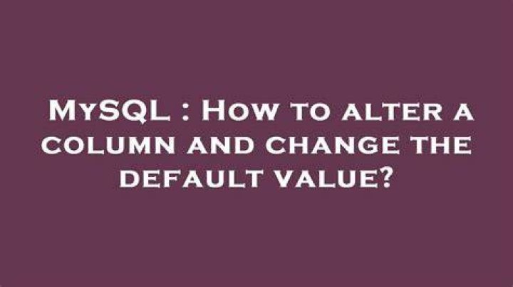 How to alter a column and change the default value?