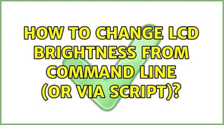How to change LCD brightness from command line (or via script)?