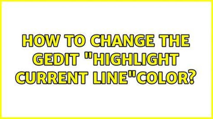 How to change the gedit “Highlight current line”color?