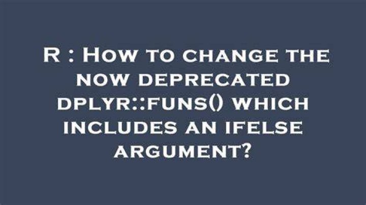 How to change the now deprecated dplyr::funs() which includes an ifelse argument?