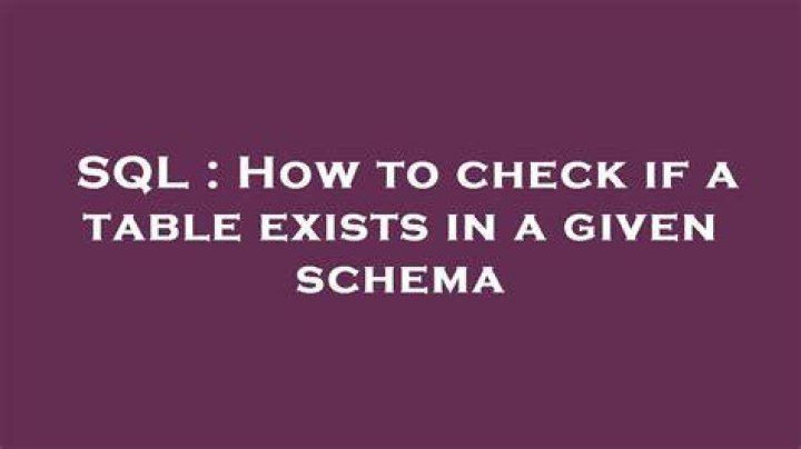 How to check if a table exists in a given schema