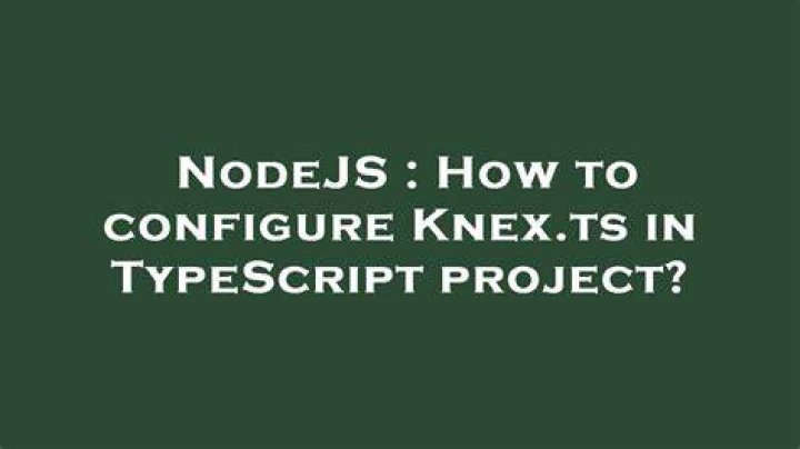 How to configure Knex.ts in TypeScript project?
