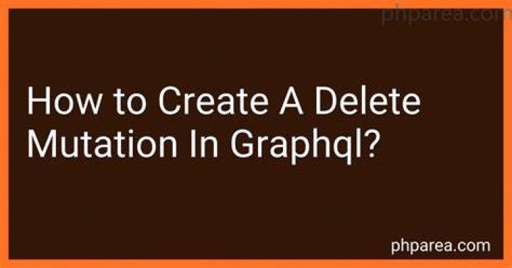 How to create a delete mutation in GraphQL?
