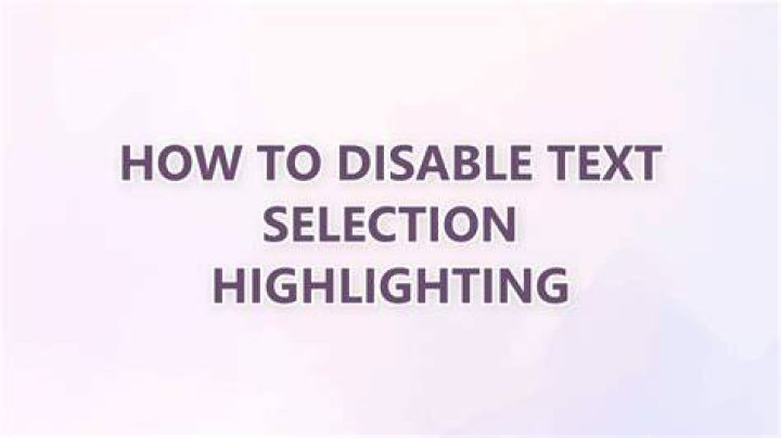 How to disable text selection highlighting