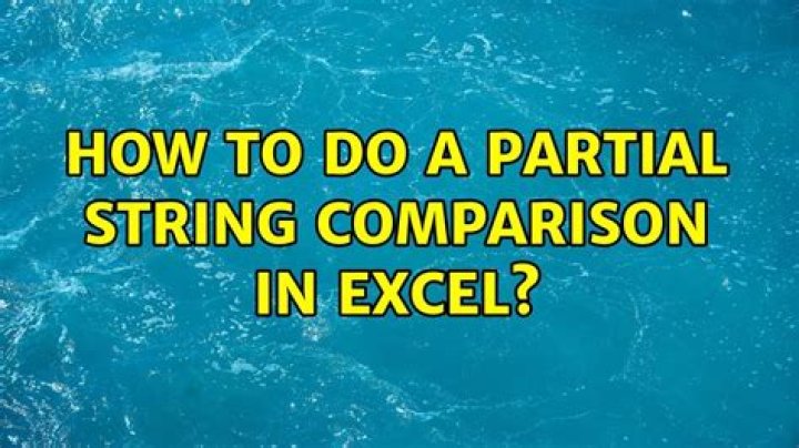 How to do a partial string comparison in Excel?