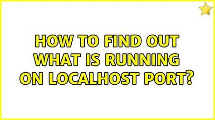 How to find out what is running on localhost port
