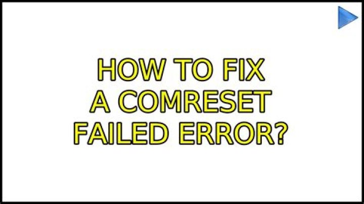 How to fix a COMRESET failed error?