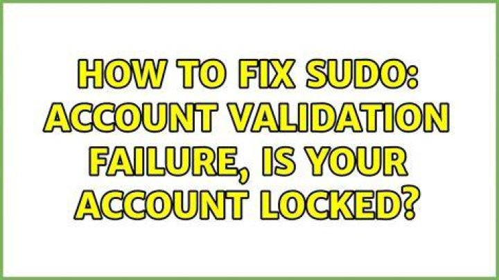 How to fix sudo: account validation failure, is your account locked?