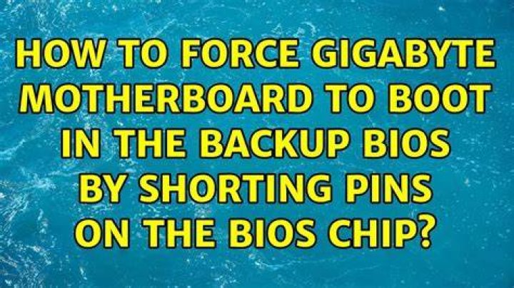 How to force Gigabyte motherboard to boot in the backup bios by shorting pins on the bios chip?