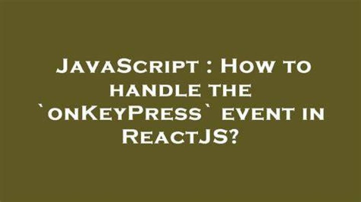 How to handle the `onKeyPress` event in ReactJS?