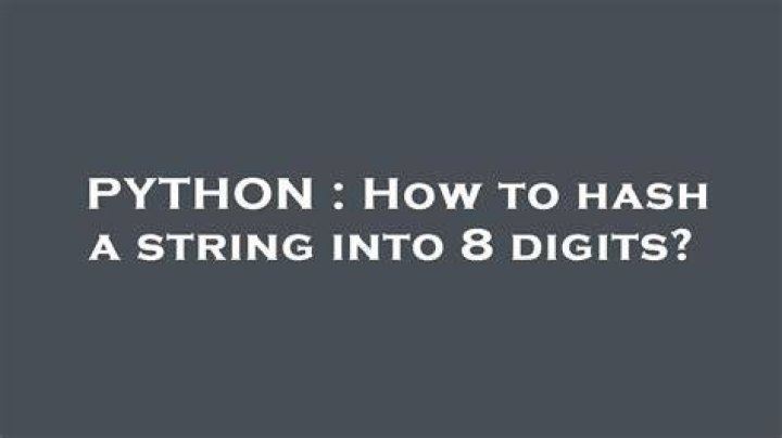 How to hash a string into 8 digits?