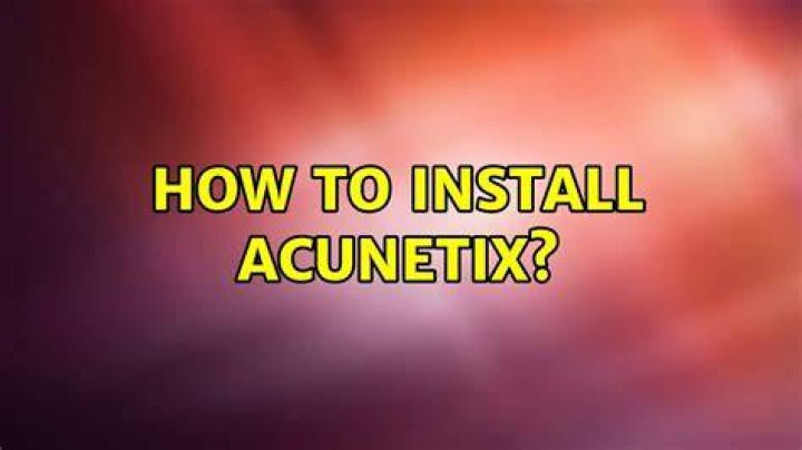 How to install acunetix?