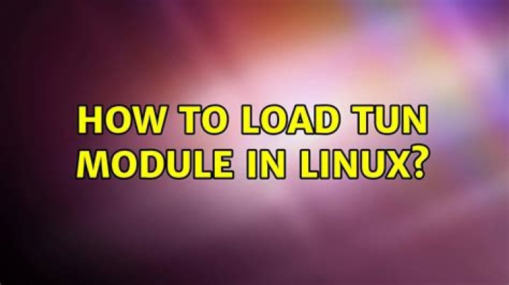 How to load tun module in linux?