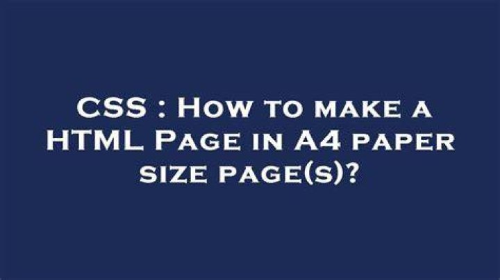 How to make a HTML Page in A4 paper size page(s)?