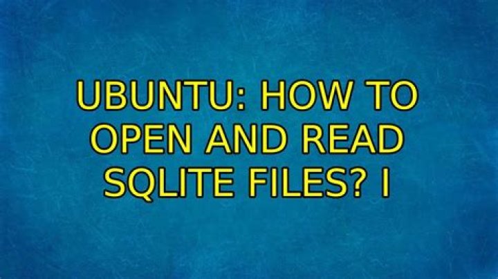How to open and read SQLite files