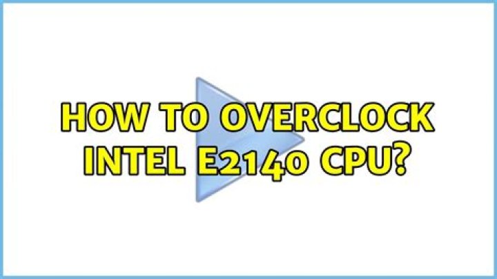 How to overclock Intel E2140 CPU?