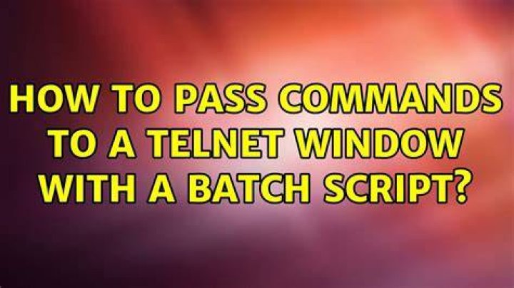 How to pass commands to a telnet window with a batch script?