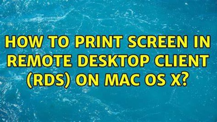 How to print screen in Remote Desktop Client (RDS) on Mac OS X?