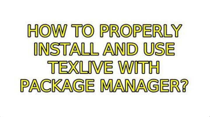 How to properly install and use texlive with package manager