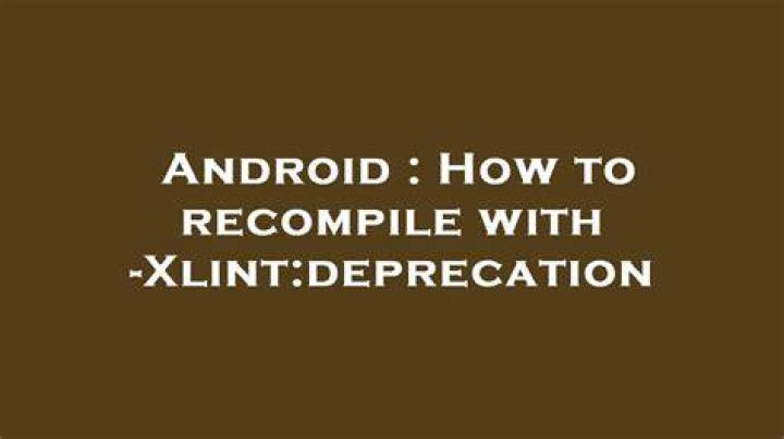 How to recompile with -Xlint:deprecation