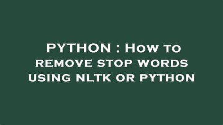 How to remove stop words using nltk or python