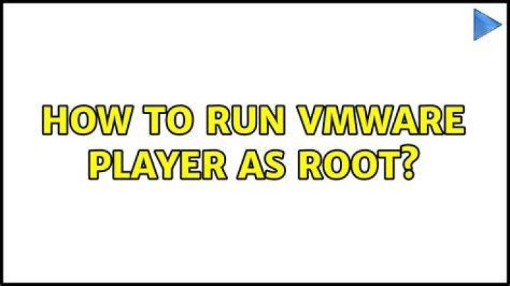 How to run Vmware player as root?