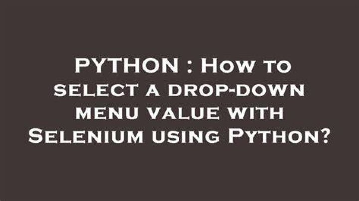 How to select a drop-down menu value with Selenium using Python?