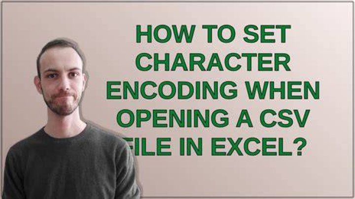 How to set character encoding when opening a CSV file in Excel?