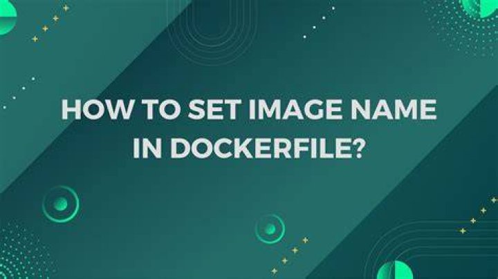 How to set image name in Dockerfile?