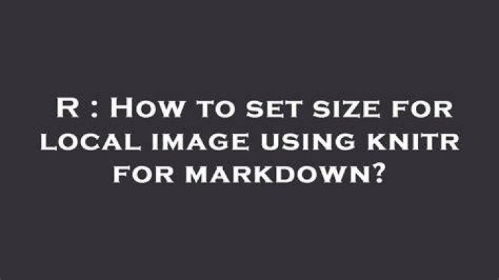 How to set size for local image using knitr for markdown?