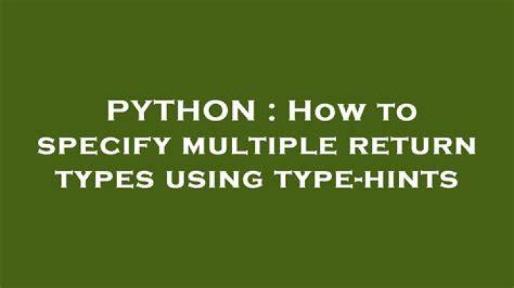 How to specify multiple return types using type-hints