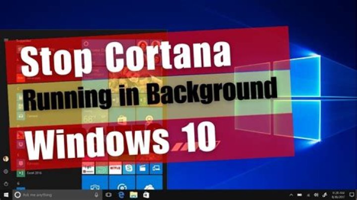 How to stop Cortana from running in the background?