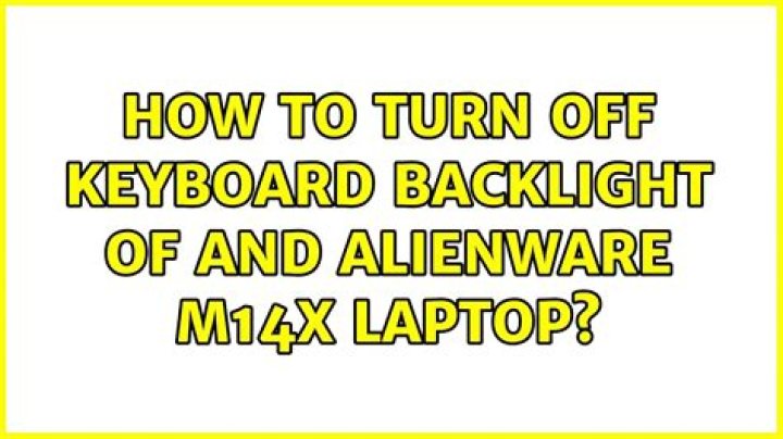 How to turn off keyboard backlight of and Alienware M14X laptop