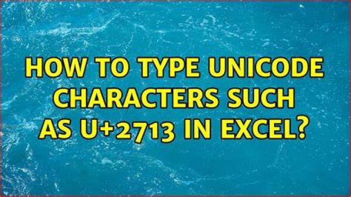 How to type Unicode characters such as ✓ U+2713 in Excel?