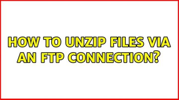 How to unzip files via an FTP connection?