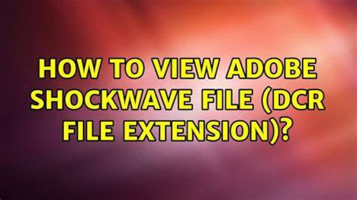 How to view Adobe Shockwave file (dcr file extension)