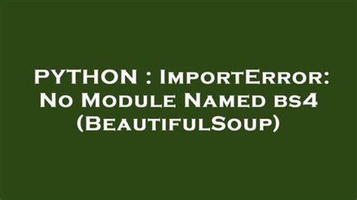 ImportError: No Module Named bs4 (BeautifulSoup)